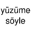 yüzüme söyle logosu