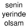 senin yerinde olsam logosu
