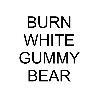 burn white gummy bear logosu