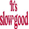 it's slow good logosu
